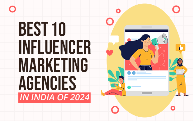 Best 8 INFLUENCER MARKETING AGENCIES IN INDIA of 2023