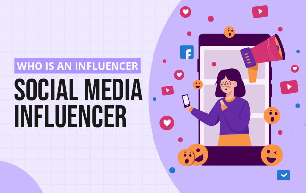 Who is an Influencer: Social Media Influencer